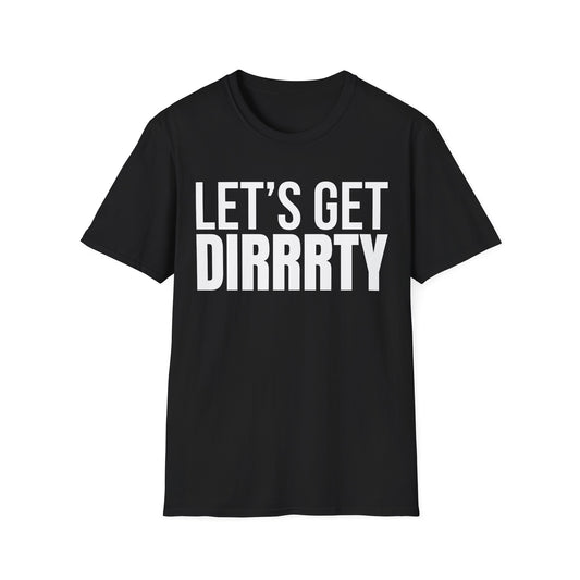 LET’S GET DIRRRTY Tee — Party Edition | Pop Diva Y2K Shirt
